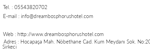 Dream Bosphorus Hotel telefon numaralar, faks, e-mail, posta adresi ve iletiim bilgileri